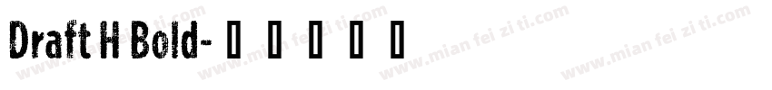 Draft H Bold字体转换